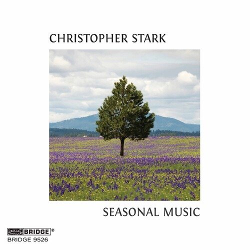 Cover for Stark / Momenta Quartet / Calyx Piano Trio · Christopher Stark: Seasonal Music (CD) (2019)