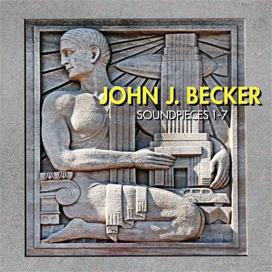 Cover for John J. Becker · Soundpieces 1-7 (CD) (2020)