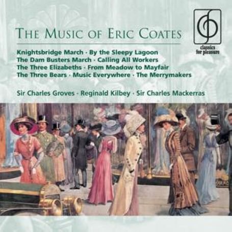 The Music of Eric Coates - Groves Sir Charles - Música - WEA - 0094635235623 - 16 de noviembre de 2017