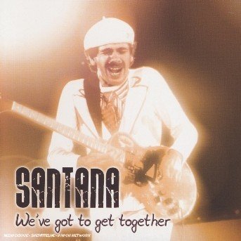 Cover for Santana · We''ve got to get together (CD)