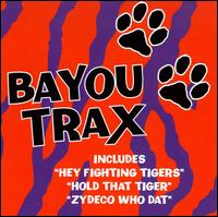 Cover for Bayou Trax: Louisiana Tailgatin / Various (CD) (2008)