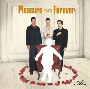 Alter - Pleasure Forever - Muziek - SUBPOP - 0098787066623 - 5 juni 2003