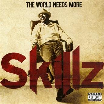 Cover for Skillz · The World Needs More (CD) (2010)