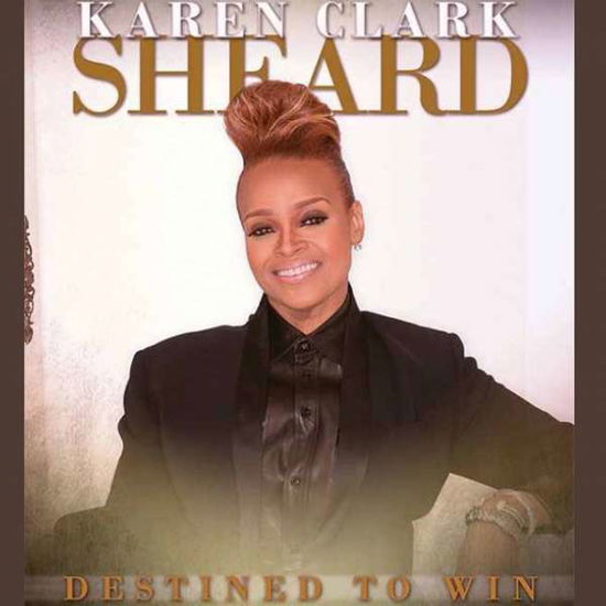 Cover for Karen Clark Sheard · Destined To Win (CD) (2015)