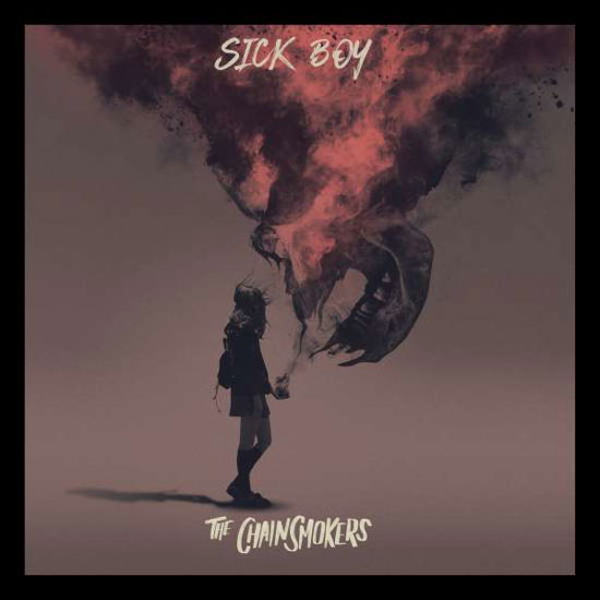 Sick Boy - The Chainsmokers - Musiikki - DISRUPTOR - 0190759301623 - perjantai 18. tammikuuta 2019