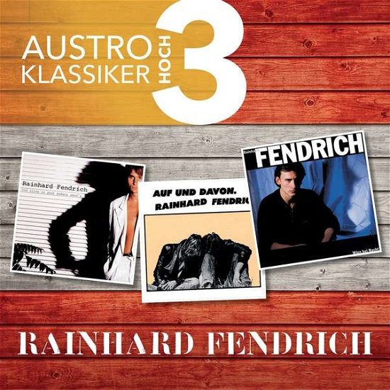 Austro Klassiker Hoch 3 - Rainhard Fendrich - Musiikki - AMADO VISIONS - 0600753848623 - perjantai 12. lokakuuta 2018