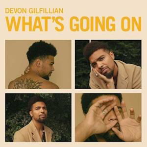 What's Going On? - Devon Gilfillian - Musiikki - ALTERNATIVE - 0602435283623 - perjantai 12. helmikuuta 2021
