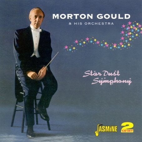 Cover for Morton Gould · Star Dust Symphony (CD) (2009)