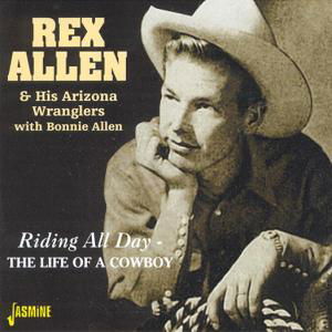 Riding All Day - Rex Allen - Musik - JASMINE - 0604988350623 - 17 juli 2000