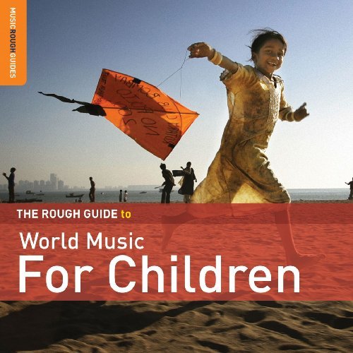The Rough Guide to World Music for Children [special Edition] - Aa.vv. - Musiikki - ROUGH GUIDE - 0605633123623 - lauantai 27. maaliskuuta 2010