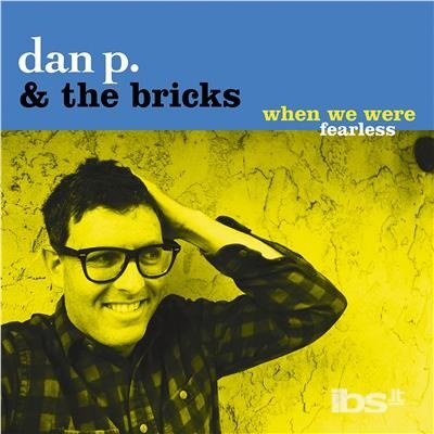 Cover for P. Dan · When We Were Fearless (CD) (2018)