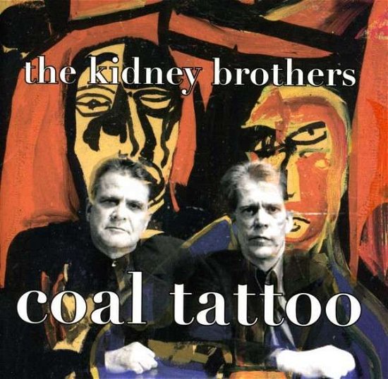 Cover for Kidney Brothers · Coal Tatoo (CD) (2013)