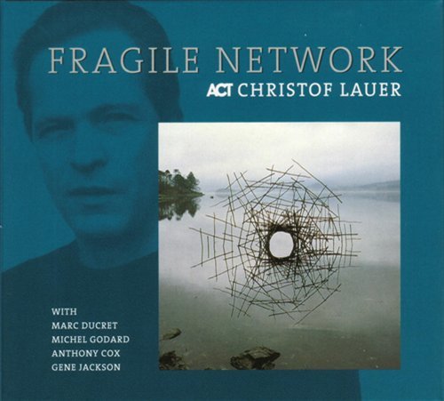 Cover for Christof Lauer · Fragile Network (CD) (2006)