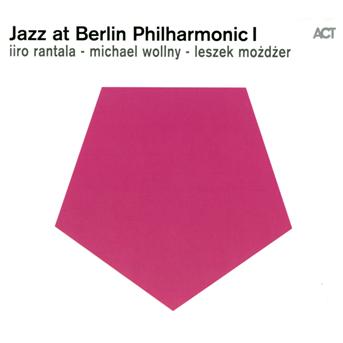 Cover for Iiro Rantala · Jazz At Berlin Philharmonic I (CD) [Digipak] (2013)