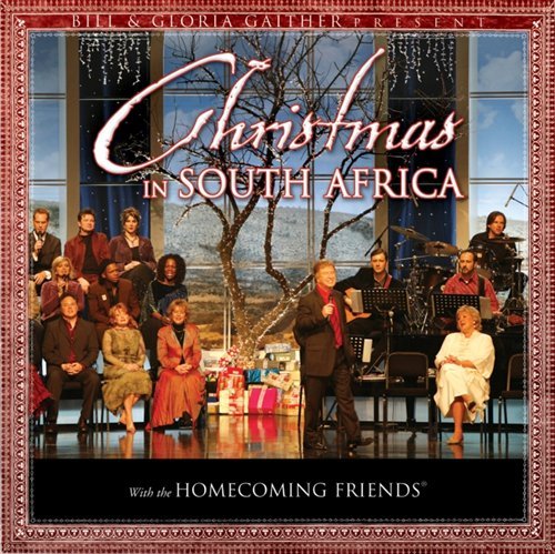 Christmas In South Africa - Gaither - Musiikki - GAITHER GOSPEL SERIES - 0617884269623 - torstai 1. marraskuuta 2007
