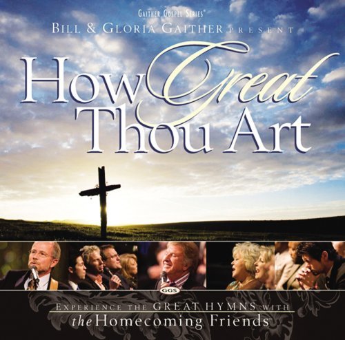 Cover for Bill &amp; Gloria Gaither · Bill &amp; Gloria Gaither-how Great Thou Art (CD) [Enhanced edition] (2011)