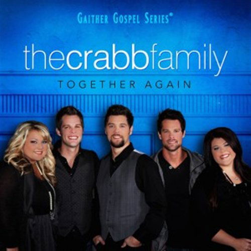 Together Again - Crabb Family - Musik - ASAPH - 0617884623623 - 26 januari 2012