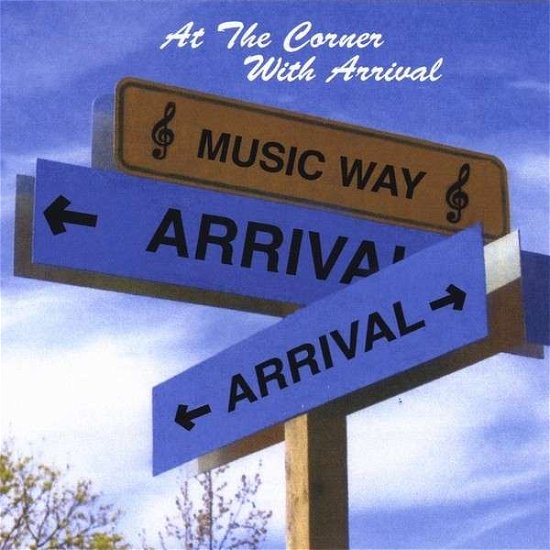Cover for Arrival · At the Corner with Arrival (CD) (2008)