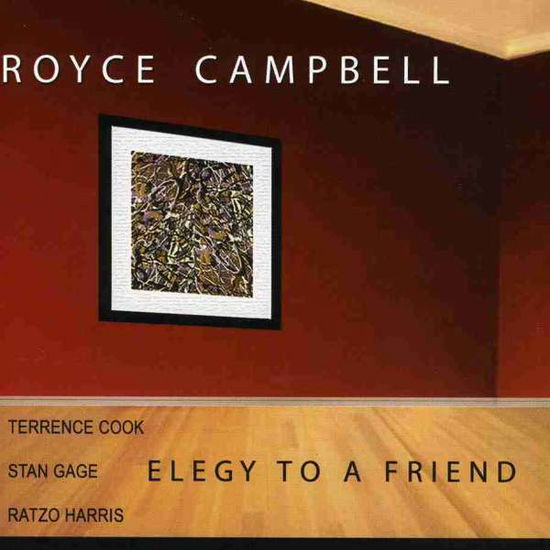 Cover for Royce Campbell · Elegy to a Friend (CD) (2006)