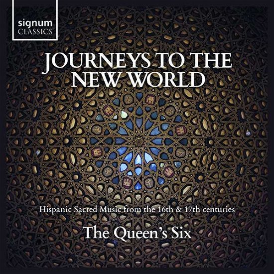 Journeys To The New World: Hispanic Sacred Music From The 16Th & 17Th Centuries - Queens Six - Musik - SIGNUM RECORDS - 0635212062623 - 21. august 2020