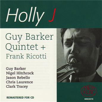 Holly J - Guy Barker Quintet - Música - MILES MUSIC - 0640999907623 - 18 de diciembre de 2008