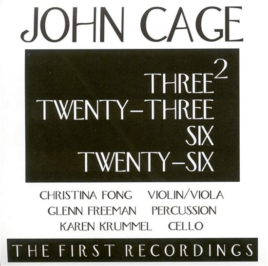 Cover for John Cage · Three2 Twenty-three Six Twenty-six (CD) (2005)