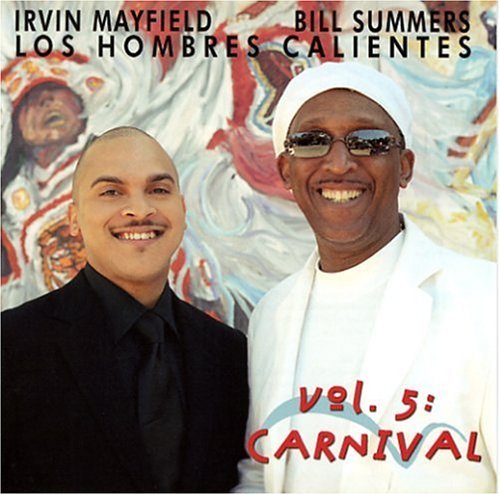 Cover for Los Hombres Calientes / Summers,bill / Mayfield,ir · 5: Carnival (CD) (2005)