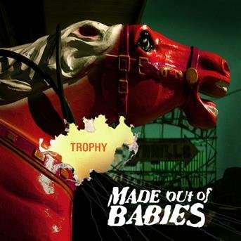 Trophy - Made out of Babies - Music - NEUROT - 0658457103623 - June 28, 2005