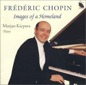 Images of a Homeland - piano works (Marjan Kiepura pno) - Frederic Chopin - Musiikki - Patria Productions - 0660355866623 - maanantai 25. kesäkuuta 2001
