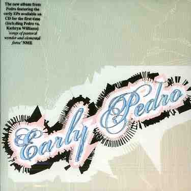 Pedro · Early Pedro (CD) (2005)