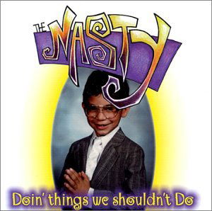 Cover for Nasty · Doin' Things We Shouldn't Do (CD) (2001)