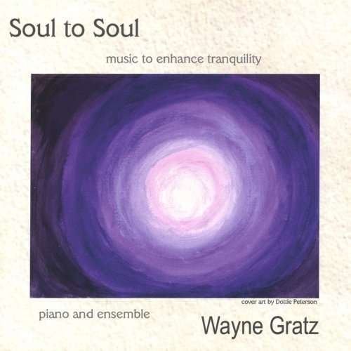 Cover for Wayne Gratz · Soul to Soul (CD) (2005)