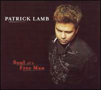 Soul Of A Free Man - Patrick Lamb - Music - PATRICKLAMB - 0678277130623 - May 14, 2009