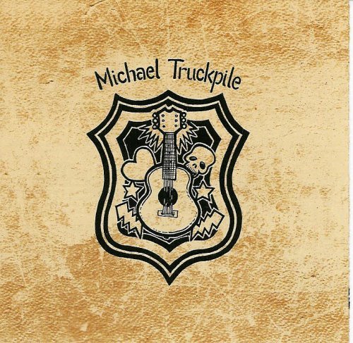 Michael Truckpile - Michael Truckpile - Muziek - CDB - 0692863072623 - 7 december 2004