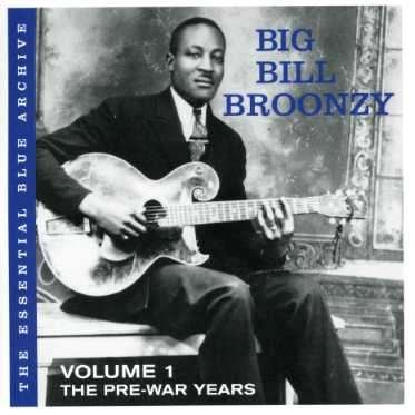 Cover for Broonzy Big Bill · Essential Blue Archive Vol. 1: the Pre War Years (CD) (2017)