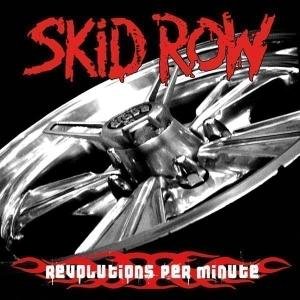 Revolutions Per Minute - Skid Row - Musikk - STEAMHAMMER - 0693723999623 - 24. oktober 2006