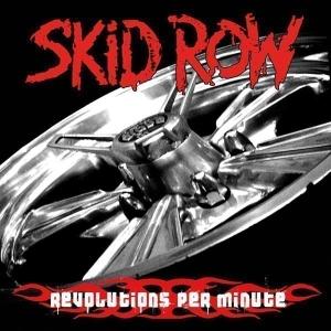 Revolutions Per Minute - Skid Row - Musik - STEAMHAMMER - 0693723999623 - 24. oktober 2006