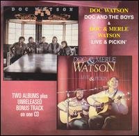 Cover for Watson,doc &amp; Merle · Doc &amp; Boys &amp; Live &amp; Pickin (CD) (2003)