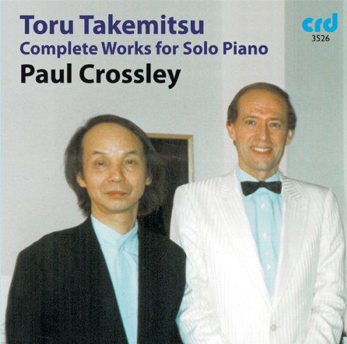 Cover for Paul Crossley · Takemitsu: Complete Piano Works - Paul Crossley (CD) (2016)