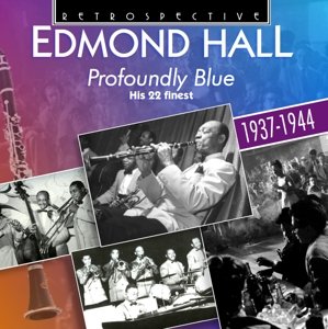 Cover for Edmond Hall m.m. · Profoundly Blue - His 22 Finest Retrospective Jazz (CD) (2016)