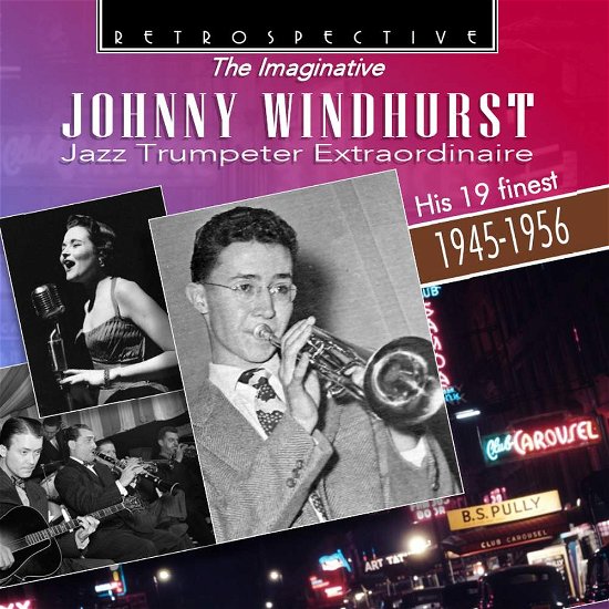 The Imaginative - His 19 Finest - Johnny Windhurst - Musikk - RETROSPECTIVE - 0710357431623 - 6. oktober 2017
