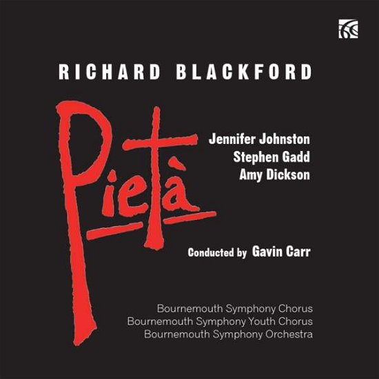 Richard Blackford: Pieta - Amy Dickson / Bournemouth Symphony Orchestra - Music - NIMBUS RECORDS - 0710357639623 - January 3, 2020