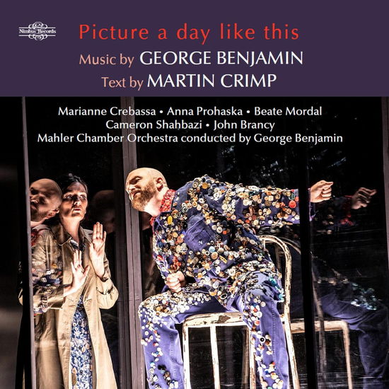 Cover for Benjamin / Crimp · Picture a Day Like This - an Opera in Seven Scenes (CD) (2024)