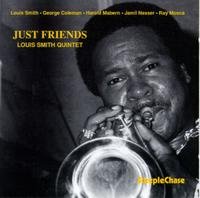 Just Friends - Smith Louis Quintet - Musik - PROPER MUSIC - 0716043109623 - 13. April 2011