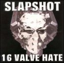 16 Valve Hate - Slapshot - Musik - TAANG! - 0722975010623 - 1. juni 1996