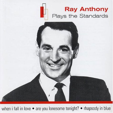 Plays the Standards - Ray Anthony - Musiikki - EMI - 0724357737623 - tiistai 15. kesäkuuta 2004