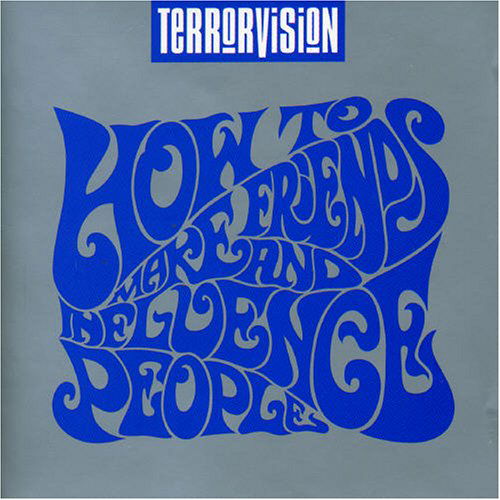 Cover for Terrorvision · Terrorvision - How to Make Friends and Influence People (CD) (2010)