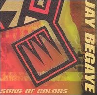 Cover for Jay Begaye · Song Of Colors (CD) (2007)