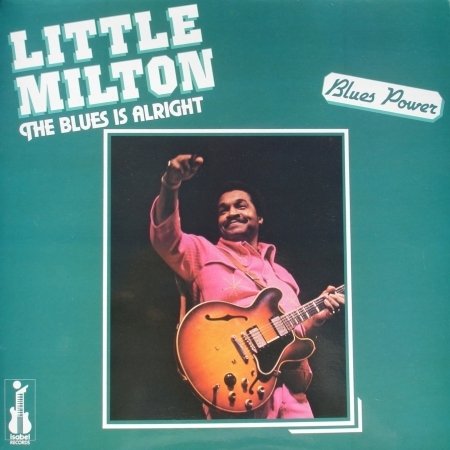 Blues is Alright - Little Milton - Musiikki -  - 0730182602623 - torstai 12. elokuuta 1993