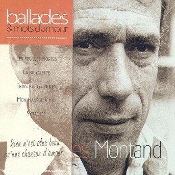 Ballades et Mots D'amour - Yves Montand - Musique - FRENCH LANGUAGE - 0731454229623 - 22 février 2019